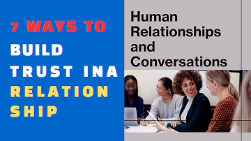 7 Ways to Build Trust in a Relationship
