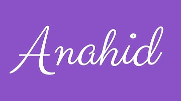 Learn how to Sign the Name Anahid Stylishly in Cursive Writing