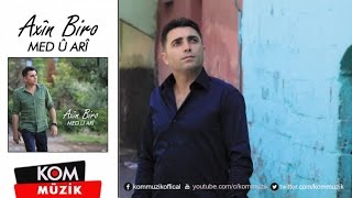 Axîn Biro - Hatin Ref Bi Ref (Official Audio © Kom Müzik)