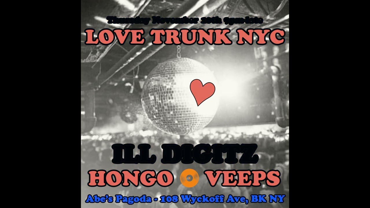 Love Trunk NYC XXIX feat guest DJ ILL DIGITZ November 10th 2022