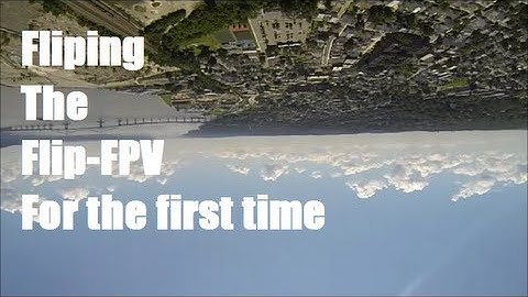 Hoverthings Flip FPV Going almost a mile & my first flips ever Part #10