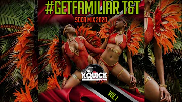 #GETFAMILIAR T&T SOCA MIX 2020 VOL 1 (WORK HARD PLAY HARDER)