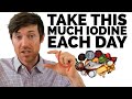 How Much Iodine Should You Take Each Day?