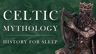 The ENTIRE Story of Celtic Mythology | History for Sleep