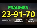 Trois prières puissantes :psaumes 23- 70-91 pour l