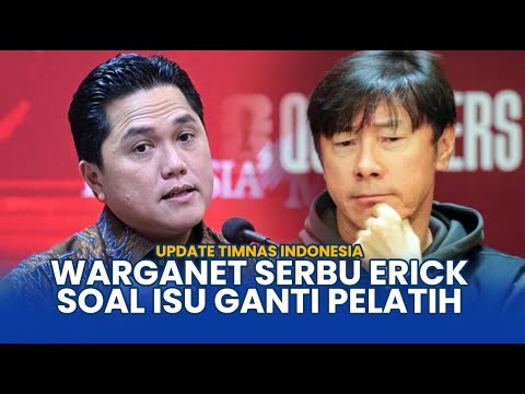 5:11:12 5:11:12 Now playing, 🔴Warganet Serbu Instagram Erick Thohir Tekait Kabar Pelatih Baru Untuk Timnas Indonesia, STY OUT?