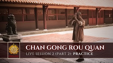 🌱 [ Shaolin.Online 2022 ] Live Session 2: Chan Gong Rou Quan 🌱 Part 2: Practice
