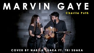 MARVIN GAYE - CHARLIE PUTH FT. MEGHAN TRAINOR (LIRIK) COVER BY NABILA SUAKA FT NABILA SUAKA