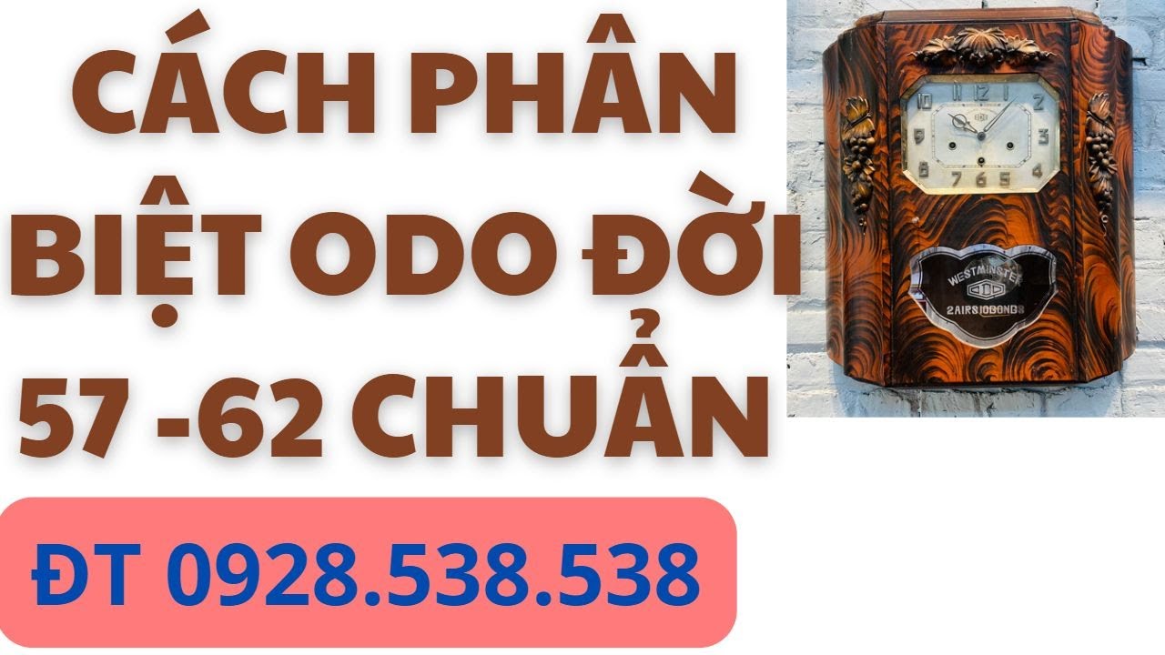 CÁCH NHẬN BIẾT ODO 57 NETSO ZIN CHUẨN HÃNG 0928 538 538 | ODO XƯA TRONG DÂN |ÔNG TÂY ĐÁNH CHUÔNG