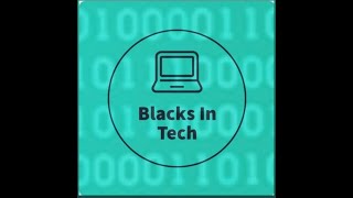 Blacks in Tech: Intro