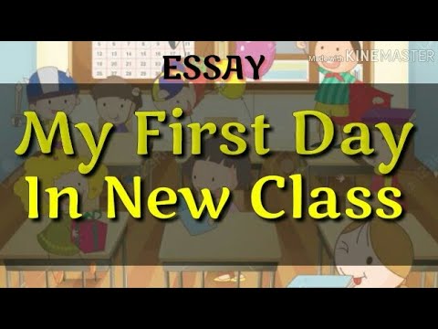 my first day in new class essay in english