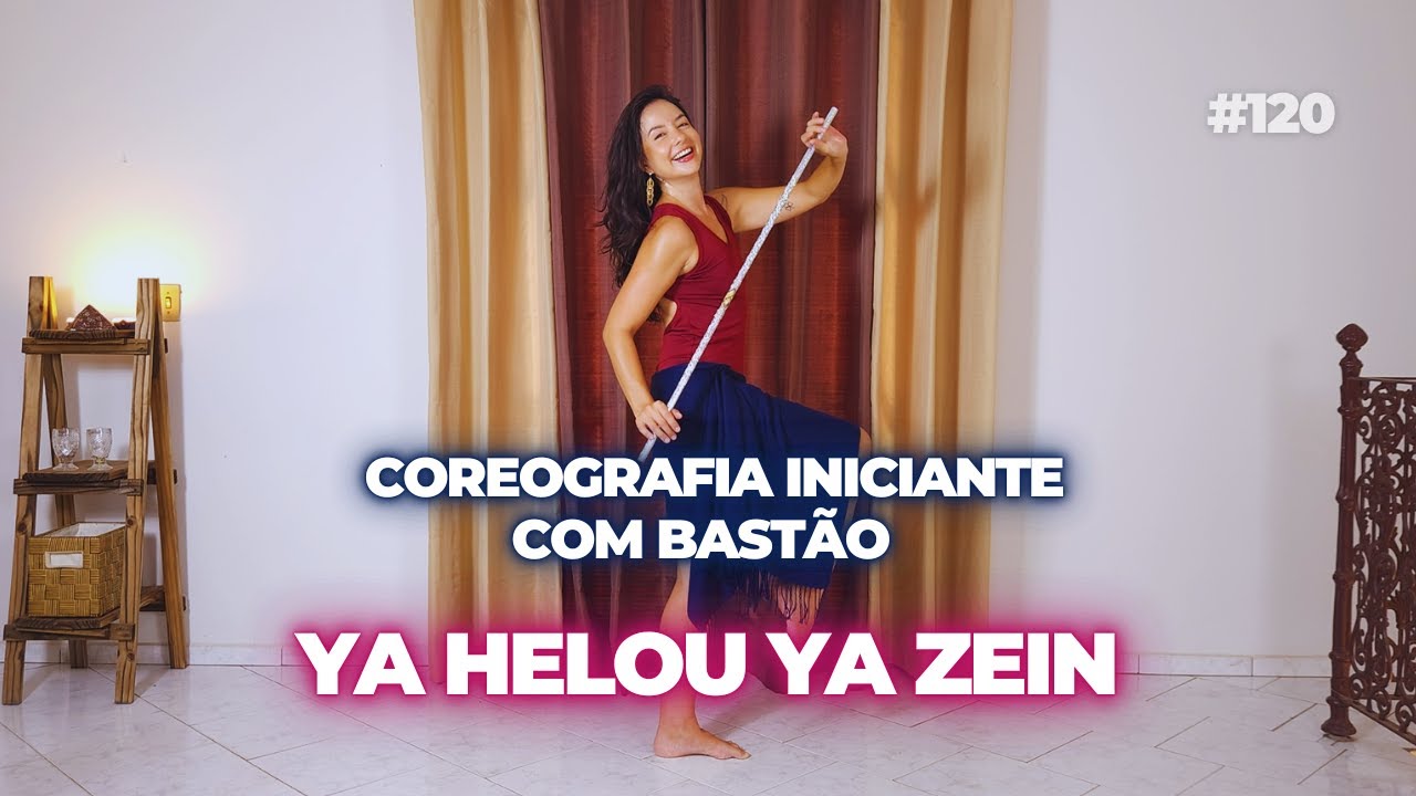 #120 Coreografia dança do ventre com bastão | iniciantes | Música Ya Helou Ya Zein - Tony Mouzayek