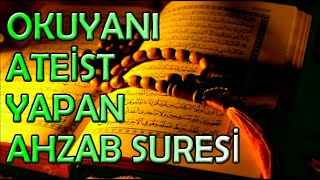 OKUYANI ATEİST YAPAN AHZAB SURESİ