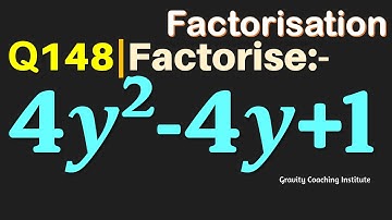 Q148 | Factorise 4y^2-4y+1 | Factorise 4 y square - 4y + 1 | 4 y2 - 4y + 1 | 4 y square - 4 y + 1