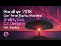 Andrey Exx Cat Deejane Feat Savage Goodbye 2018 Don T Forget That You Were Mine 