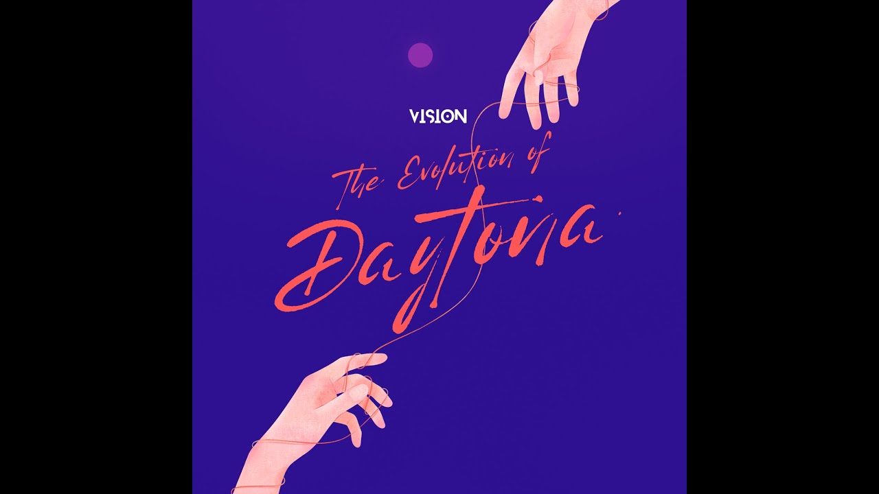 The Evolution of "Daytona" [Vision Extra]