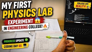 My First Physics Lab Experiment in Engineering College! 😱| Progress update | Coding Day 65