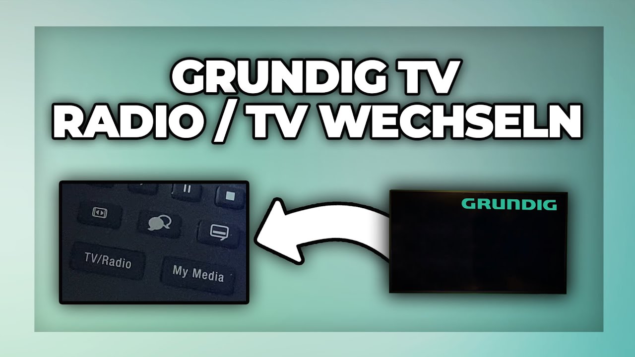 Grundig Lcd Fernseher Von Radio Auf Tv Umstellen