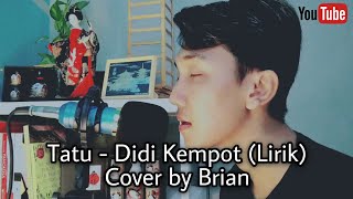 Tatu - Didi Kempot (Lirik) Cover by Brian screenshot 1