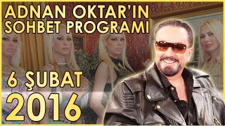 Adnan Oktarın Sohbet Programı 6 Şubat 2016