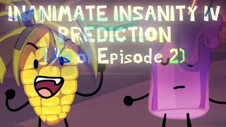 Inanimate Insanity IV Prediction (as of Episode 2)