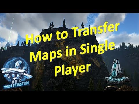 How to Transfer Maps in Single Player | Ark: Survival Evolved