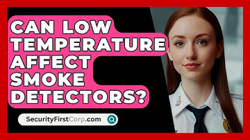 Can Low Temperature Affect Smoke Detectors? - SecurityFirstCorp.com