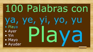 100 Palabras con ya, ye, yi, yo, yu