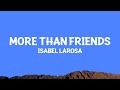 Capture de la vidéo Isabel Larosa - More Than Friends (Lyrics)