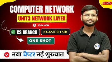 🔥COMPUTER NETWORK || CSE BRANCH || UNIT-3RD || LEC-1 ||  By- Ashish sir