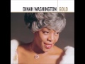 Dinah Washington - I Wanna Be Loved