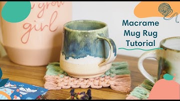 TUTORIAL 〰 Macrame Mug Rug Tutorial