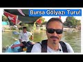 Bursa Gölyazı | Gölde Sandal Turu | Ağlayan Çınar