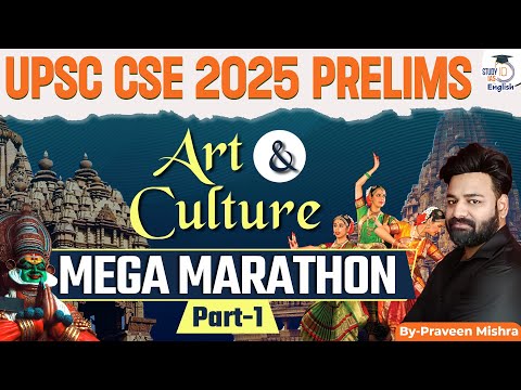 UPSC 2025 Prelims Art & Culture Marathon | One-Stop Revision | Praveen Mishra