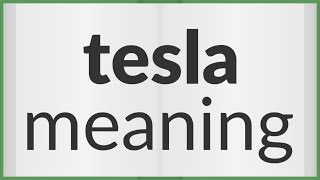 Tesla | meaning of Tesla
