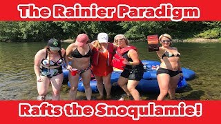 The Rainier Paradigm Attracts Beautiful Ladies On the SNOQUALMIE RIVER!