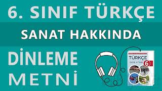 Sanat Hakkında Dinleme Metni - 6. Sınıf Türkçe Anka