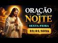 ORAÇÃO DA NOITE DE HOJE ( 22/05/2026 ) | ENTREGUE SUA ANSIEDADE A DEUS E DURMA EM PAZ — SALMO 130