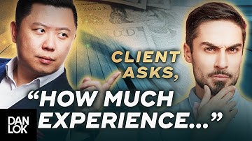Clients Say, "How Much Experience Do You Have?" And You Say...