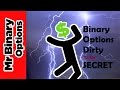 Binary Options Dirty Little Secret - YouTube