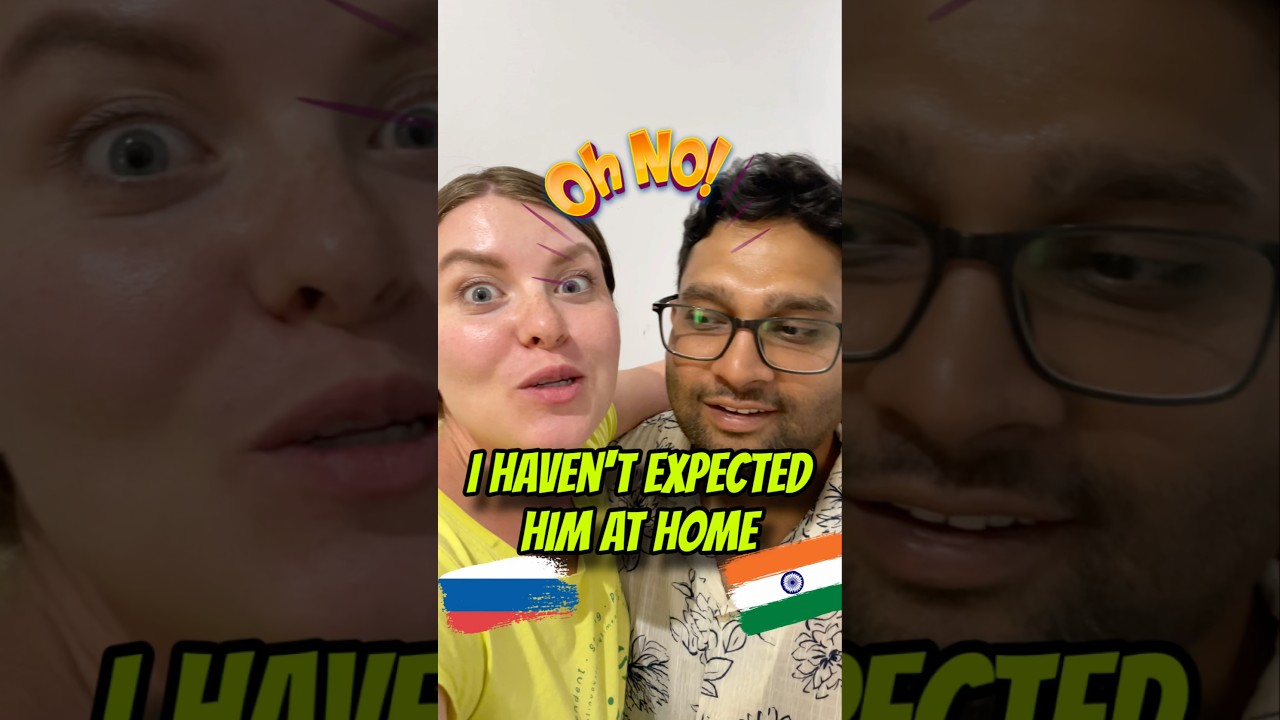 Russian wife didn’t expect him at home #indianrussian