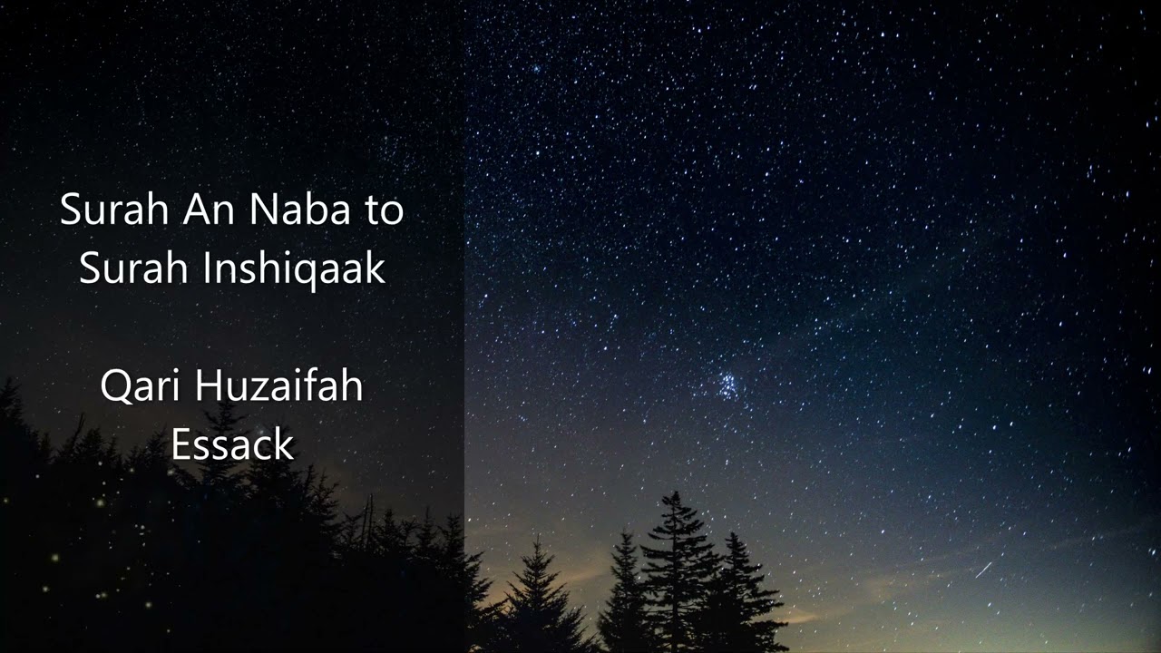 Surah An Naba to Surah Al Inshiqaak   Qari Huzaifah Essack