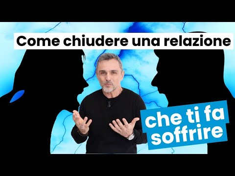 Perché non riesci a chiudere una relazione che ti fa soffrire | Filippo Ongaro