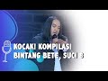 SUCI 8: Bintang Bete - PECAH! Sumber Hoax Itu dari Grup Whatsapp, Salah Tinggal Minta Maaf