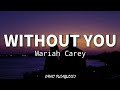 Without You - Mariah Carey (Lyrics)🎶