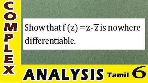 Nowhere Differentiable | Complex Analysis | Maths Board Tamil
