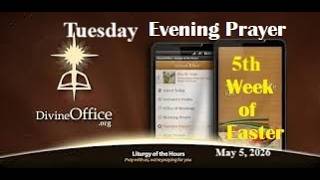 Divine Office Vespers Tuesday 5th Week of Easter May 5, 2026