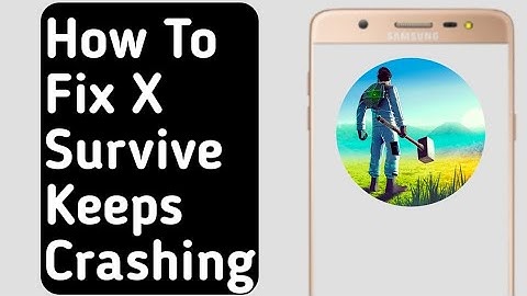 How to Fix X Survive App Keeps Crashing
