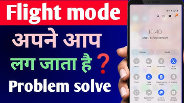 Flight Mode Apne Aap Lag Jata Hai | Airplane Mode Automatically Turns On And Off Problem