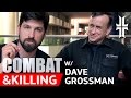 Pt.1 - Dave Grossman discusses Combat and Killing